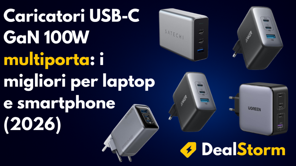 Caricatori USB-C GaN 100W multiporta: i migliori per laptop e smartphone (2026)